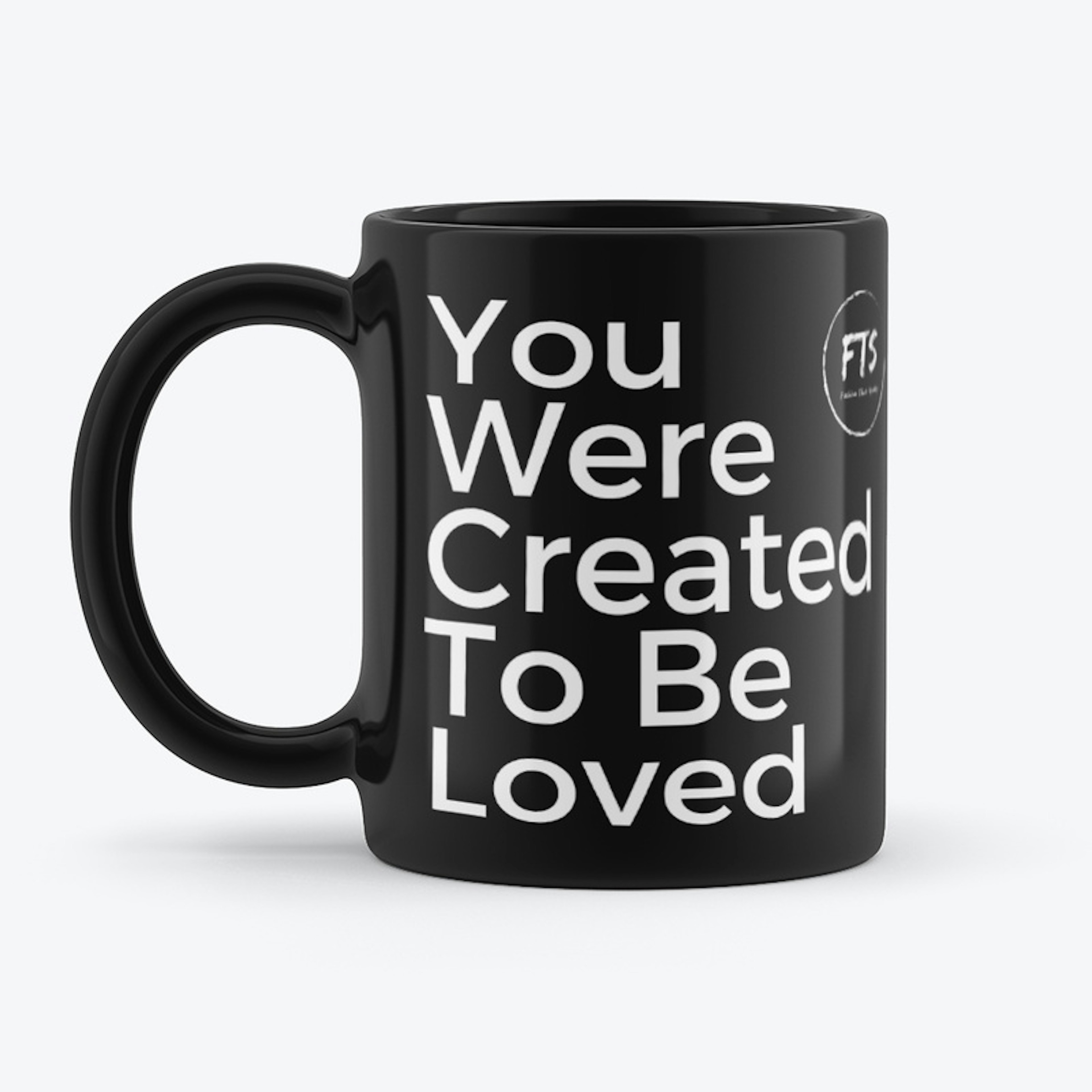 You Were Created To Be Loved