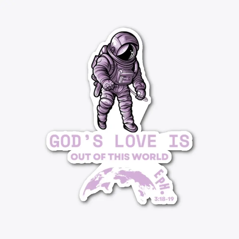 God's Love is Out of This World